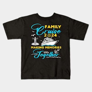 Family Cruise 2024 Making Memories Together Summer Trip Kids T-Shirt